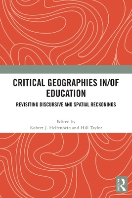 Critical Geographies in/of Education