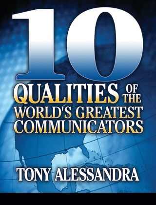 The Ten Qualities of the World's Greatest Communicators