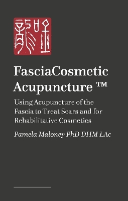 FasciaCosmetic Acupuncture &trade; - Pamela Maloney