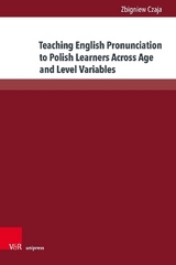 Teaching English Pronunciation to Polish Learners Across Age and Level Variables - Zbigniew Czaja