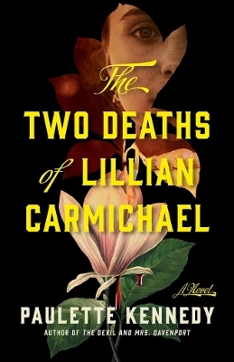 The Two Deaths of Lillian Carmichael - Paulette Kennedy