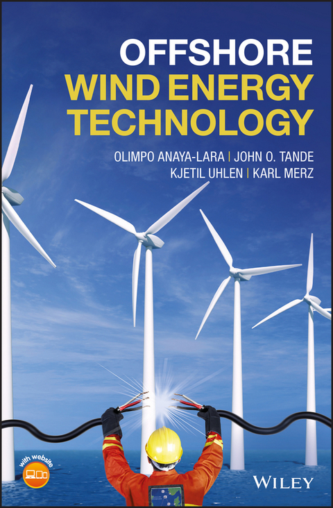 Offshore Wind Energy Technology - Olimpo Anaya-Lara, John Olav Tande, Kjetil Uhlen, Karl Merz