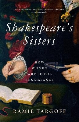 Shakespeare's Sisters - Ramie Targoff