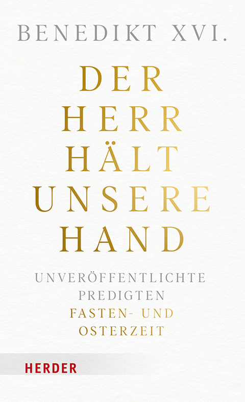 Der Herr hält unsere Hand -  Benedikt XVI.