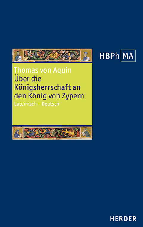 De regno ad regem Cypri. Über die Königsherrschaft an den König von Zypern -  Thomas von Aquin