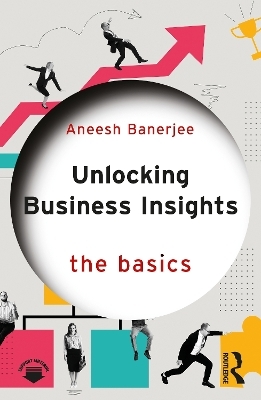 Unlocking Business Insights - Aneesh Banerjee