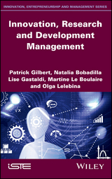 Innovation, Research and Development Management - Patrick Gibert, Natalia Bobadilla, Lise Gastaldi, Martine Le Boulaire, Olga Lelebina