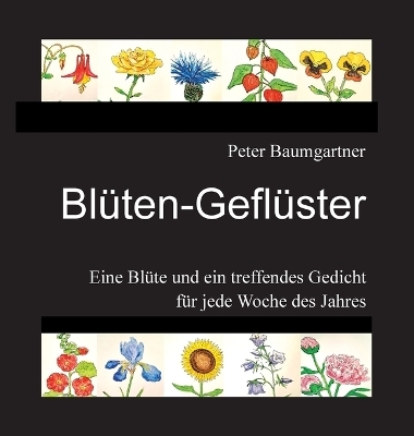 Bl&uuml;ten-Gefl&uuml;ster f&uuml;r Blumenfreunde - Peter Baumgartner
