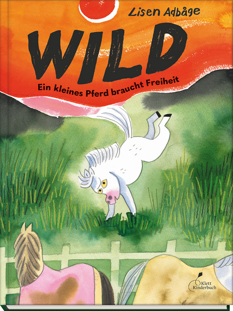 Wild - Ein kleines Pferd braucht Freiheit - Lisen Adb&aring;ge