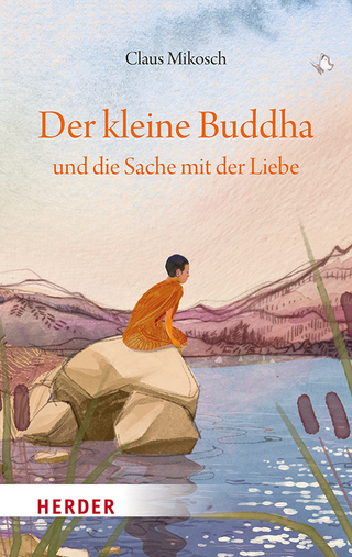 Der kleine Buddha und die Sache mit der Liebe