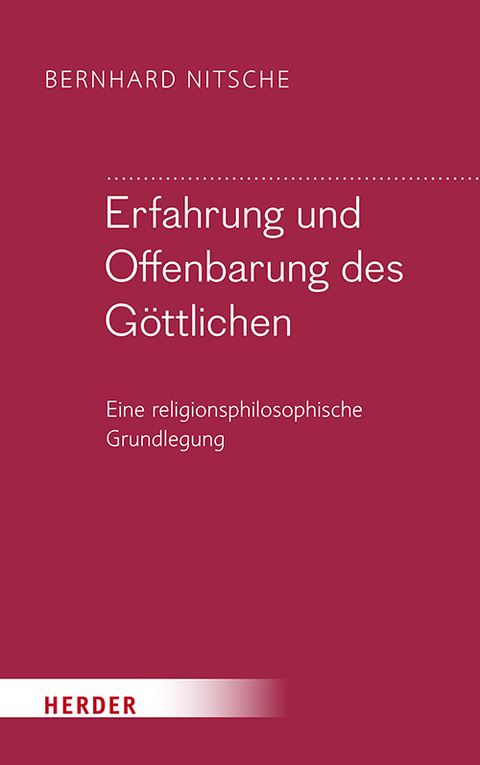 Erfahrung und Offenbarung des G&ouml;ttlichen - Bernhard Nitsche