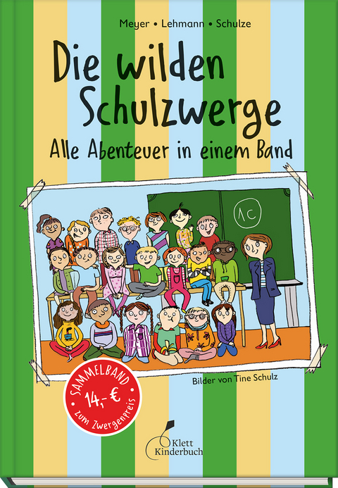 Die wilden Schulzwerge - Alle Abenteuer in einem Band - Lehmann Meyer  Schulze
