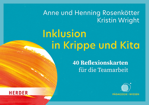 Inklusion in Krippe und Kita. 40 Reflexionskarten f&uuml;r die Teamarbeit - Henning Rosenk&ouml;tter, Anne Rosenk&ouml;tter, Kristin Wright