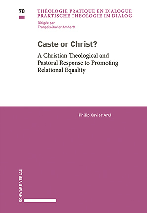 Caste or Christ? - Philip Xavier Arul