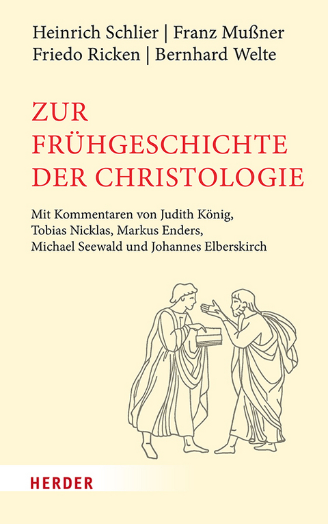 Zur Frühgeschichte der Christologie - Heinrich Schlier, Franz Mußner, Friedo Ricken, Bernhard Welte
