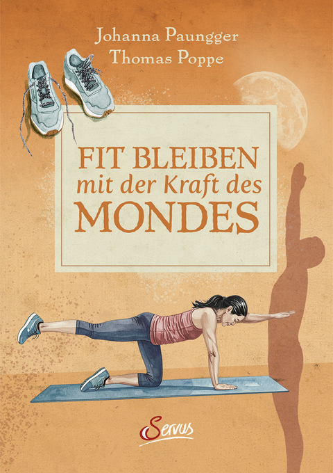 Fit bleiben mit der Kraft des Mondes - Johanna Paungger, Thomas Poppe