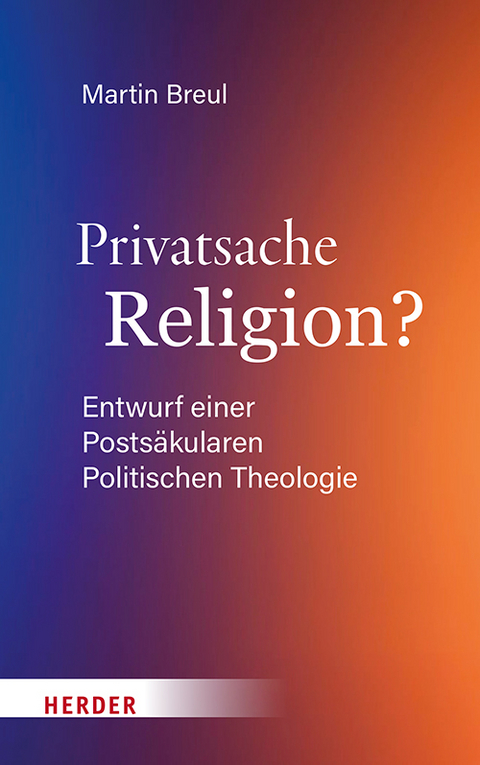 Privatsache Religion? - Martin Breul