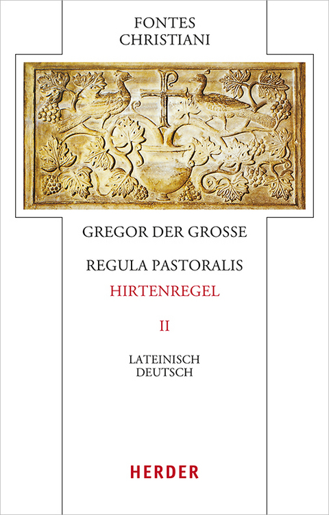 Regula pastoralis - Hirtenregel II -  Gregor der Gro&szlig;e