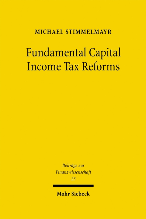 Fundamental Capital Income Tax Reforms - Michael Stimmelmayr