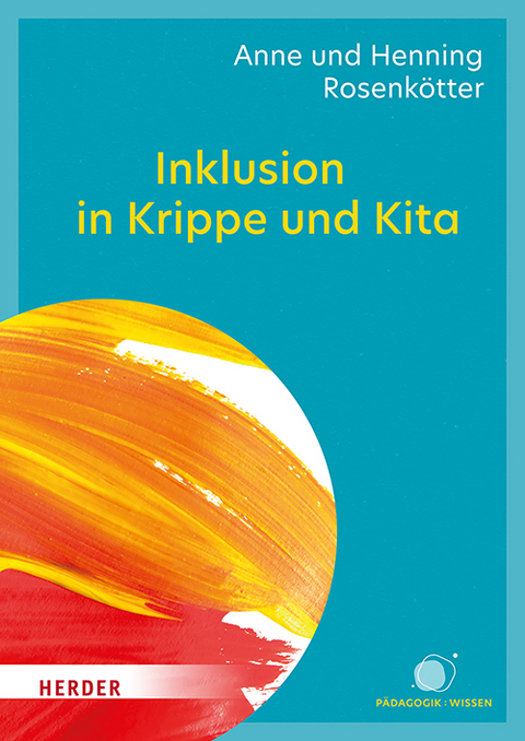 Inklusion in Krippe und Kita - Anne Rosenk&ouml;tter, Henning Rosenk&ouml;tter
