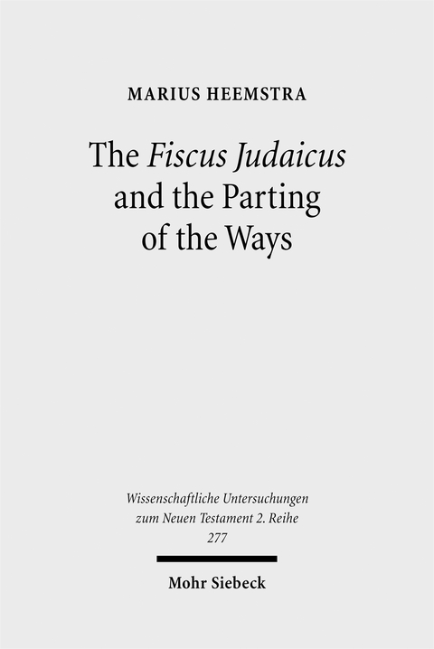 The Fiscus Judaicus and the Parting of the Ways - Marius Heemstra