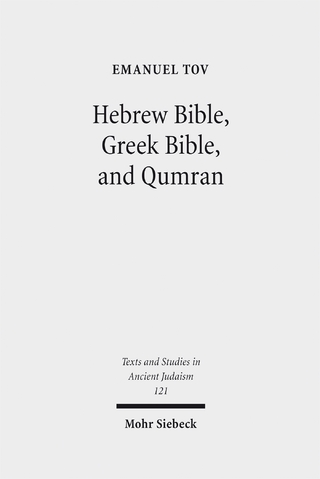 Hebrew Bible, Greek Bible, and Qumran