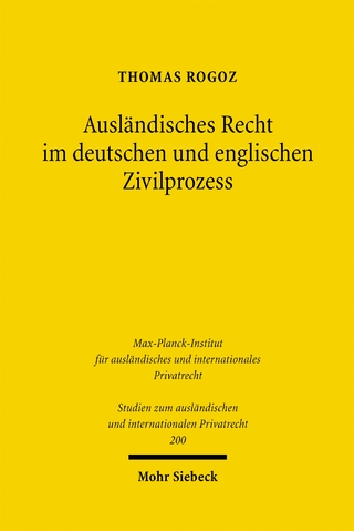 Ausländisches Recht im deutschen und englischen Zivilprozess