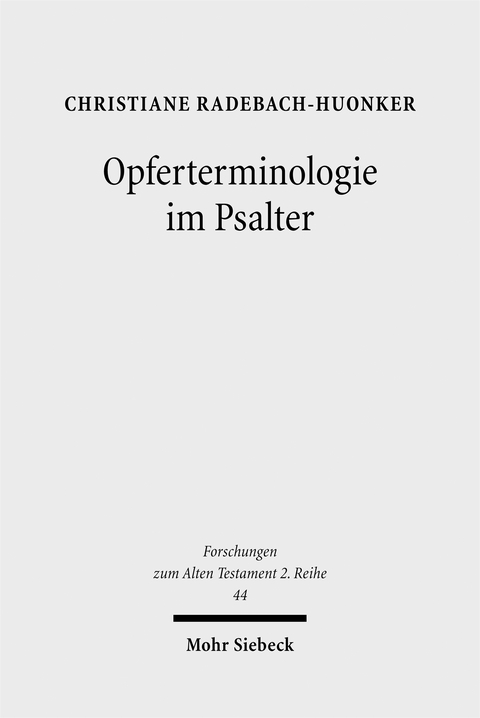 Opferterminologie im Psalter - Christiane Radebach-Huonker
