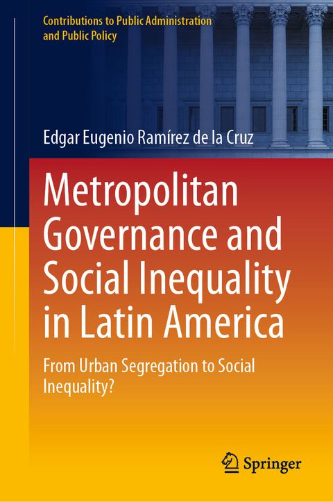 Metropolitan Governance and Social Inequality in Latin America - Edgar E. Ramírez de la Cruz