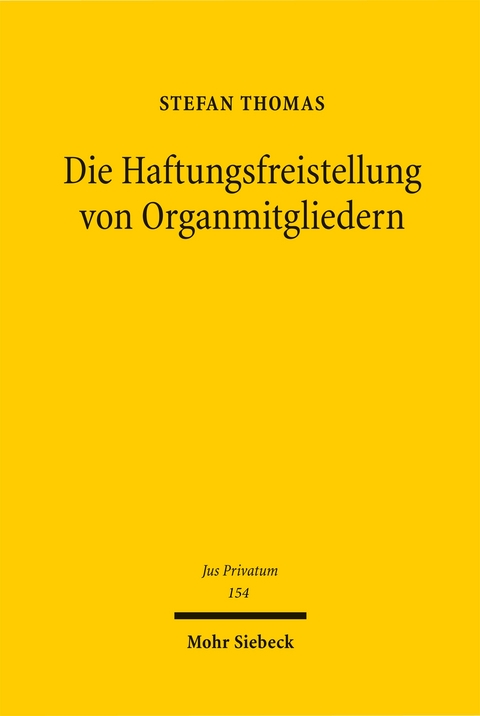 Die Haftungsfreistellung von Organmitgliedern - Stefan Thomas