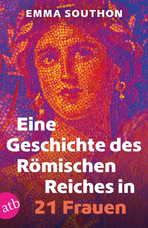 Eine Geschichte des Römischen Reiches in 21 Frauen - Emma Southon