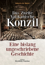 Das Zweite Vatikanische Konzil -  Roberto DeMattei