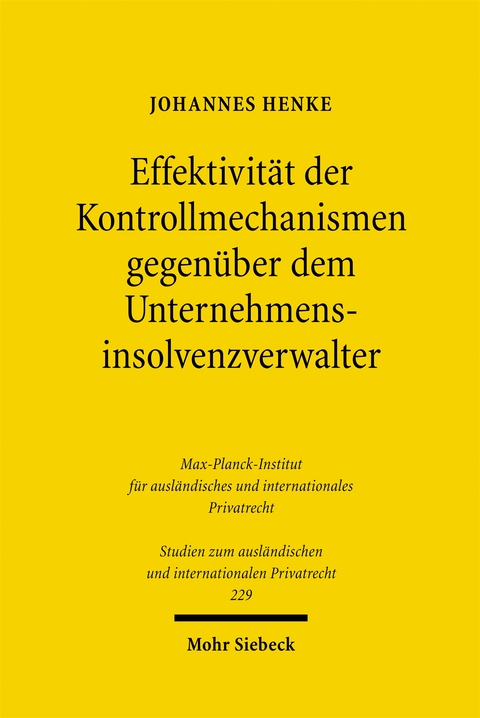 Effektivit&auml;t der Kontrollmechanismen gegen&uuml;ber dem Unternehmensinsolvenzverwalter - Johannes Henke