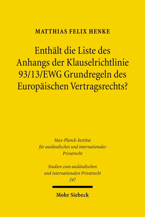 Enth&auml;lt die Liste des Anhangs der Klauselrichtlinie 93/13/EWG Grundregeln des Europ&auml;ischen Vertragsrechts? - Matthias Felix Henke