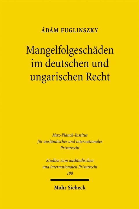 Mangelfolgesch&auml;den im deutschen und ungarischen Recht - &Aacute;d&aacute;m Fuglinszky