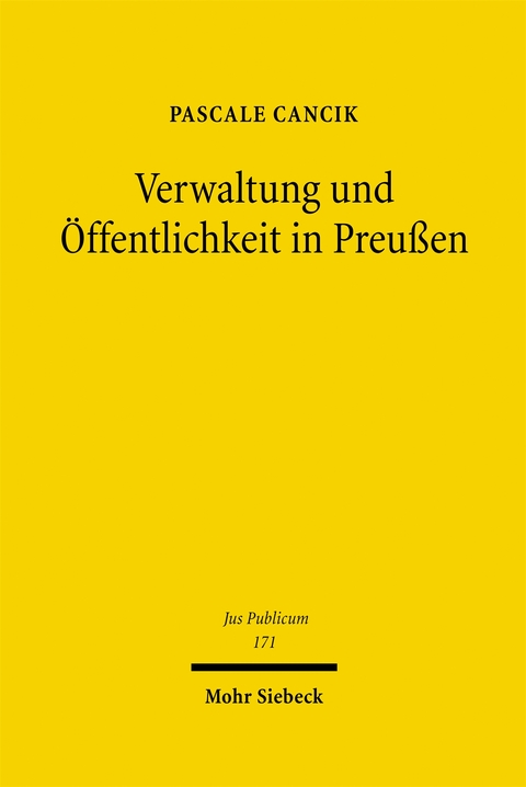 Verwaltung und Öffentlichkeit in Preußen - Pascale Cancik
