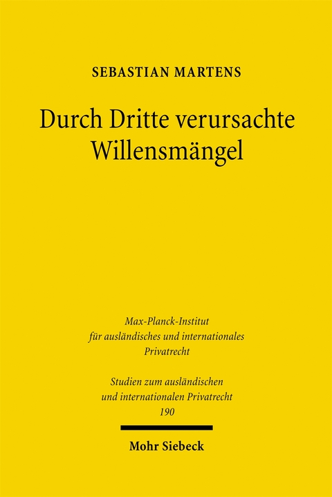 Durch Dritte verursachte Willensm&auml;ngel - Sebastian A.E. Martens