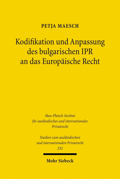 Kodifikation und Anpassung des bulgarischen IPR an das Europ&auml;ische Recht - Petja Maesch