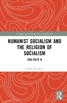 Humanist Socialism and the Religion of Socialism - Stefan Arvidsson