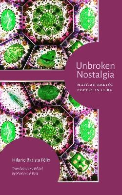 Unbroken Nostalgia - Hilario Batista Félix