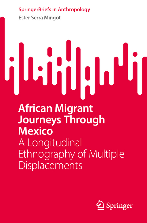 African Migrant Journeys Through Mexico - Ester Serra Mingot