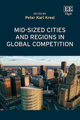 Mid-sized Cities and Regions in Global Competition - 