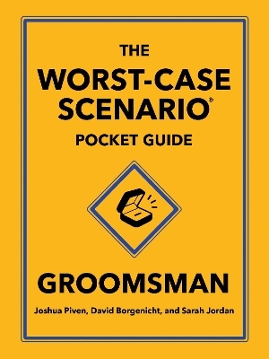 The Worst-Case Scenario Pocket Guide: Groomsman - Joshua Piven, David Borgenicht