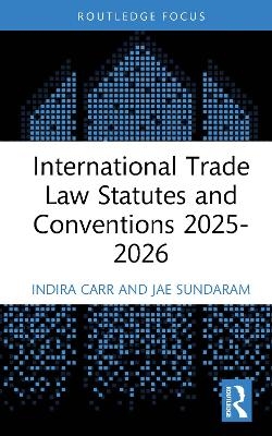 International Trade Law Statutes and Conventions 2025- 2026