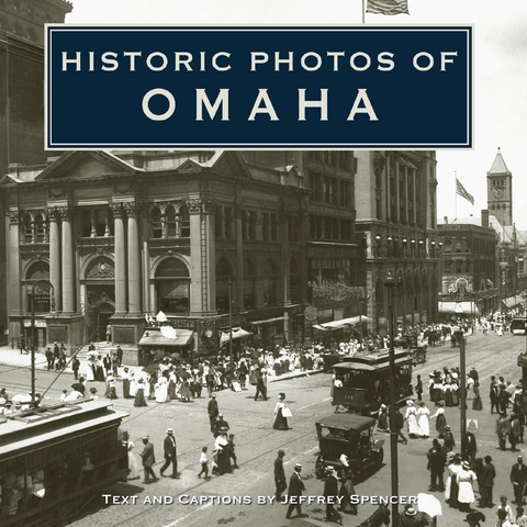 Historic Photos of Omaha - 