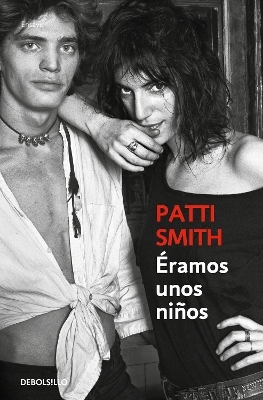 &Eacute;ramos unos ni&ntilde;os / Just Kids - Patti Smith