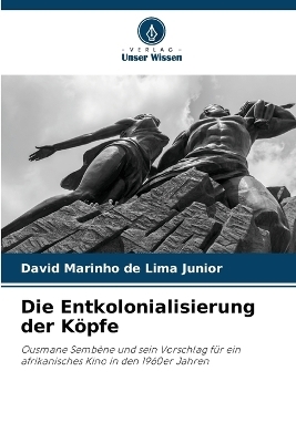 Die Entkolonialisierung der K&ouml;pfe - David Marinho de Lima Junior