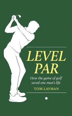 Level Par - Tom Layman