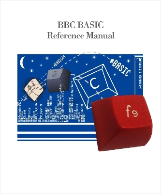 BBC BASIC Reference Manual - RISC OS Open Limited