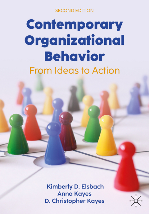 Contemporary Organizational Behavior - Kimberly D. Elsbach, Anna Kayes, D. Christopher Kayes